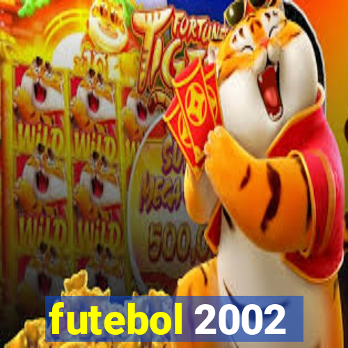 futebol 2002